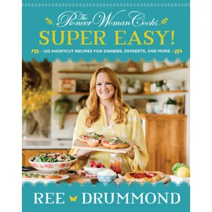 The Pioneer Woman Cooks—Super Easy