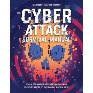 The Cyber Attack Survival Manual