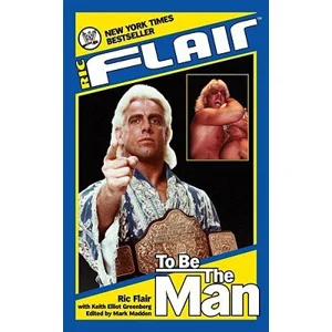 Ric Flair: To Be the Man