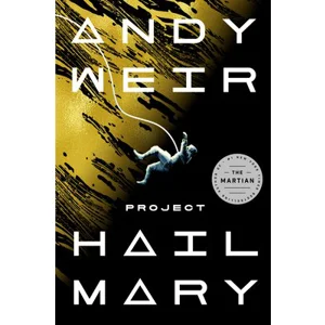 Project Hail Mary: A Novel