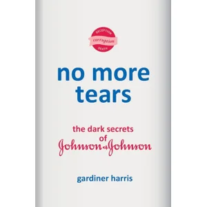 No More Tears: The Dark Secrets of Johnson & Johnson