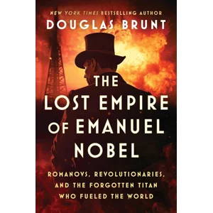 The Lost Empire of Emanuel Nobel