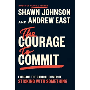 The Courage to Commit