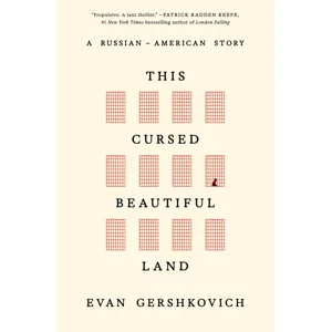 This Cursed Beautiful Land: A Russian-American Story
