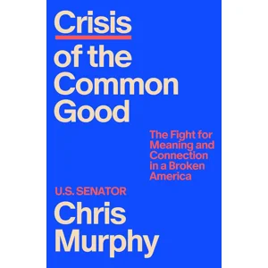 Crisis of the Common Good