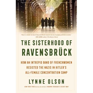 The Sisterhood of Ravensbrück