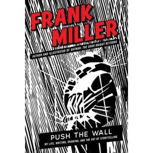Push the Wall: My Life, Writing, Drawing, and The Art of Storytelling