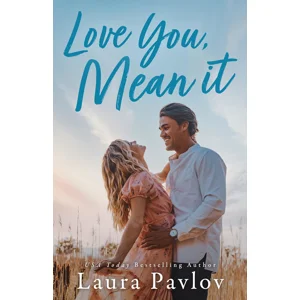 Love You, Mean It (Blushing)