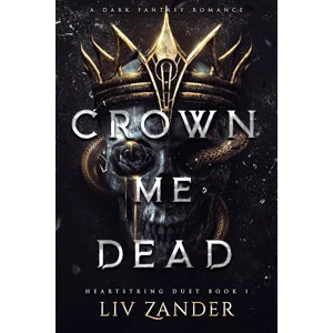 Crown Me Dead: A Dark Fantasy Romance