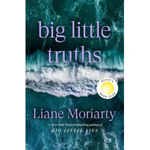 Big Little Truths: A Novel