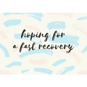 Hoping for a speedy recovery note