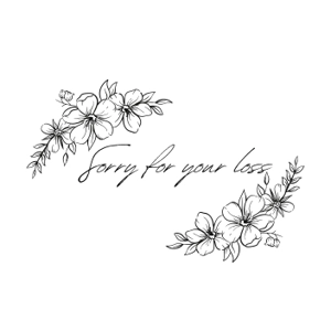 Sorry for your loss - note
