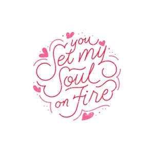 You set my soul on fire note