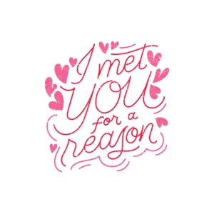 I met you for a reason note