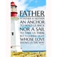 A Father is neither an anchor