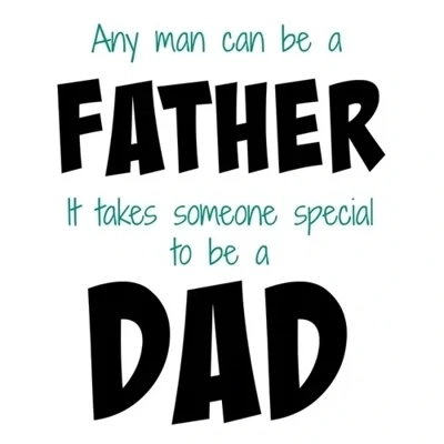any man can be a father