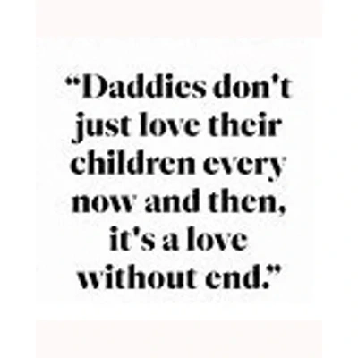 daddies don't just love their children