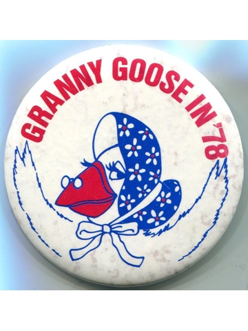 Vtg 1978 Granny Goose in 78 Pin Pinback Button Chips Premium Election Campaign