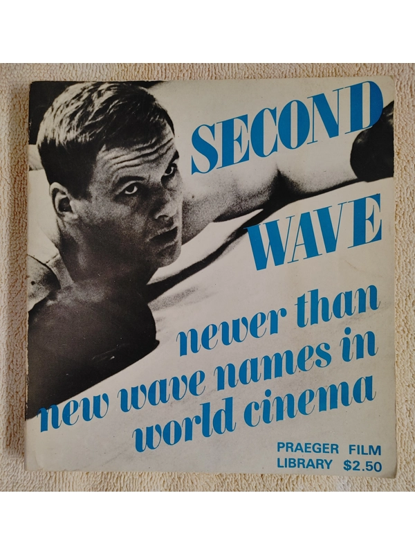 1970 Second Wave Newer Than New Wave Names in World Cinema Praeger Film Library