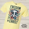Freedom in Christ Front Graphic Tee