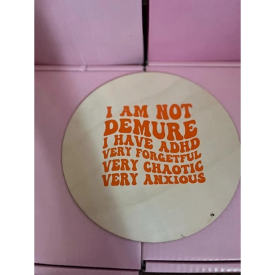 I am not demure i have adhd Large Round Plaque