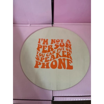 I'm not a person you can put on speaker phone Large Round Plaque