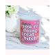 You're Doing Great Bitch Candle