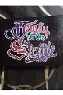 Beauty in the Struggle