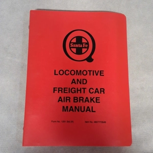 Santa Fe Locomotive and Freight Car Air Brake Manual 1990,..