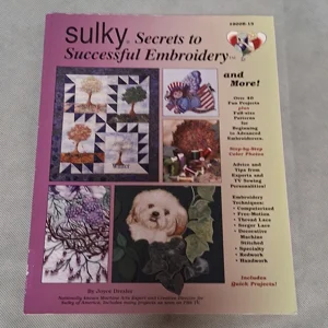 Sulky Secrets to Successful Embroidery Book & More Drexler Joyce