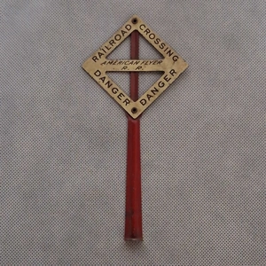 American Flyer Danger Railroad Crossing Sign 6 1/4