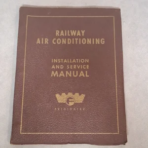 Frigidaire Railway Air Conditioning Installation And Service Manual 1949