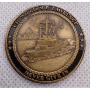 US Navy Challenge Coin USS William P Lawrence Commemorative Coin Never Give In