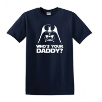 DARTH VADER WHO'S YOUR DADDY?