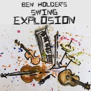 Swing Explosion - The Ben Holder Quartet