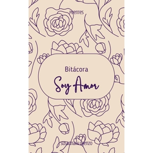 Soy Amor - Bitácora