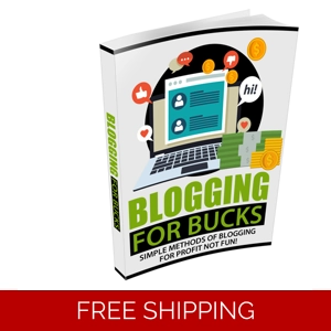 BLOGGING FOR BUCKS EBOOK