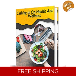 CASHING IN ON HEALTH AND WELLNESS EBOOK