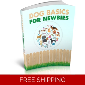 DOG BASICS FOR NEWBIES EBOOK