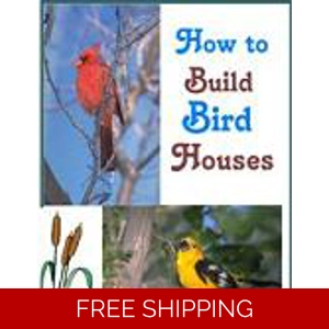HOW TO BUILD BIRD HOUSES EBOOK