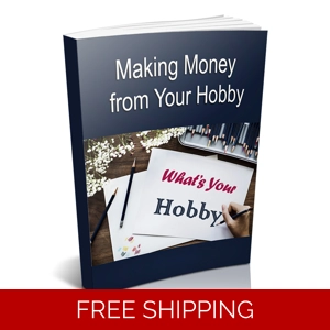 MAKING MONEY FROM HOBBIES EBOOK