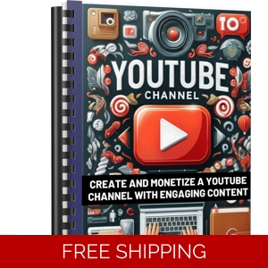 YOUTUBE CHANNEL , CREATE AND MONETIZE A YOUTUBE CHANNEL WITH ENGAGING CONTENT EBOOK YOUTUBE CHANNEL , CREATE AND MONETIZE A YOUTUBE CHANNEL WITH ENGAGING CONTENT EBOOK