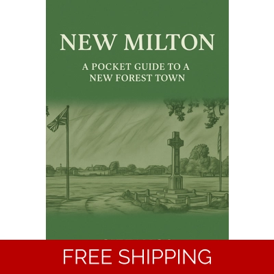 New Milton: A Pocket Guide to a New Forest Town Mini eBook