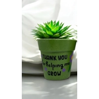 Thank You For Helping Me Grow Plant Pot Gift,