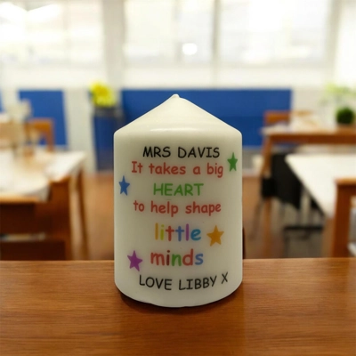 It Takes A Big Heart To Help Shape Little Minds Candle