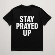 Stay Prayed Up