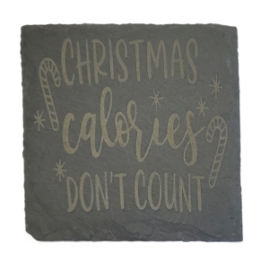 Slate Coaster: Christmas Calories Don't Count - Perfect Gift, Handmade, Laser‑Engraved