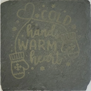 Slate Coaster: Cold Hands Warm Heart - Perfect Gift, Handmade, Laser‑Engraved