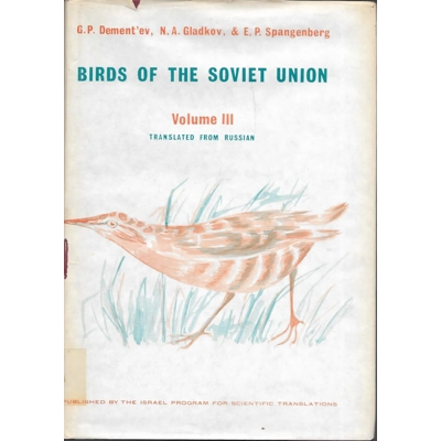 Birds of the Soviet Union Volume 3 by G.P. Dement'ev et al.