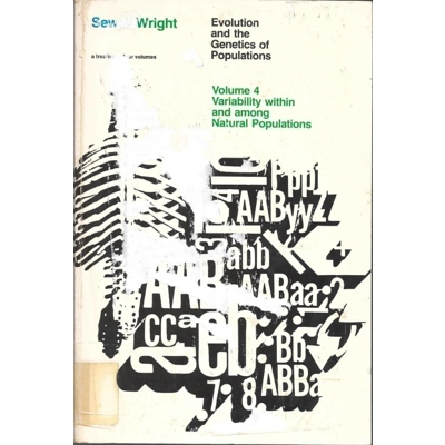 Evolution & the Genetics of Populations Vol. #4: Variability within and among Natural Populations by